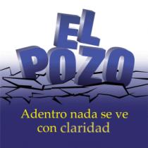 EL POZO ADENTRO NADA SE VE CON CLARIDAD