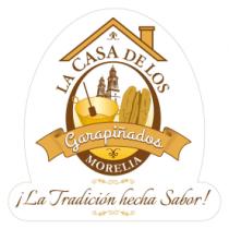 LA CASA DE LOS GARAPIÑADOS MORELIA ¡LA TRADICION HECHA SABOR!
