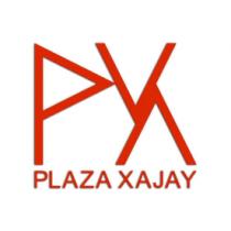 PX PLAZA XAJAY