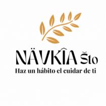 NAVKIA STO HAZ UN HABITO EL CUIDAR DE TI
