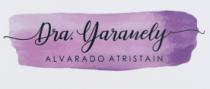 DRA. YARANELY ALVARADO ATRISTAIN