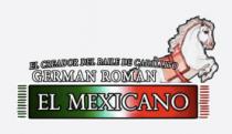 EL CREADOR DEL BAILE DE CABALLITO GERMAN ROMAN EL MEXICANO