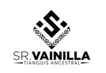 SR. VAINILLA TIANGUIS ANCESTRAL
