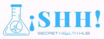 ¡SHH! SECRET HEALTH HUB