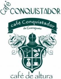 CAFÉ CONQUISTADOR DE GUANAJUATO; CAFÉ DE ALTURA