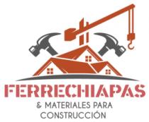 FERRECHIAPAS & MATERIALES PARA CONSTRUCCIÓN