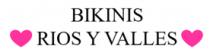 BIKINIS RIOS Y VALLES