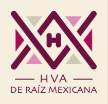HVA DE RAÍZ MEXICANA