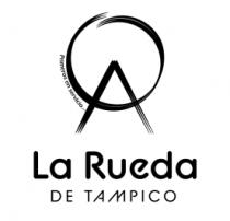 PRIMEROS EN SERVICIO... LA RUEDA DE TAMPICO