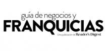 GUÍA DE NEGOCIOS Y FRANQUICIAS UNA PUBLICACIÓN DE READER'S DIGEST