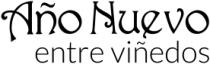 AÑO NUEVO ENTRE VIÑEDOS