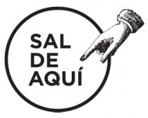 SAL DE AQUÍ