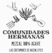COMUNIDADES HERMANAS LAS COSTUMBRES SE HACEN LEYES