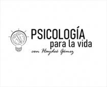 PSICOLOGÍA PARA LA VIDA CON HAYDEÉ GÓMEZ
