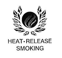 HEAT RELEASE SMOKING
