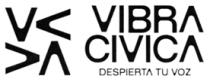VIBRA CIVICA DESPIERTA TU VOZ