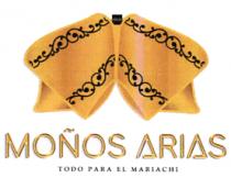 MOÑOS ARIAS TODO PARA EL MARIACHI