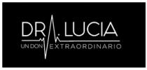 DR. LUCIA UN DON EXTRAORDINARIO