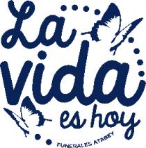 LA VIDA ES HOY