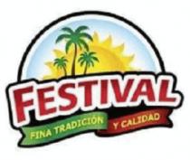 FESTIVAL FINA TRADICIÓN Y CALIDAD