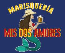 MARISQUERÍA MIS DOS AMORES