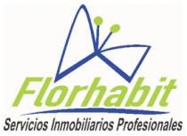 FLORHABIT; SERVICIOS INMOBILIARIOS PROFESIONALES
