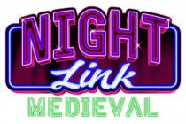NIGHT LINK MEDIEVAL