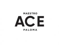 MAESTRO ACE PALOMA