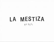 LA MESTIZA BY OLFI
