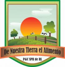 DE NUESTRA TIERRA EL ALIMENTO PYC SPR DE RL