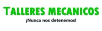 TALLERES MECANICOS ¡NUNCA NOS DETENEMOS!