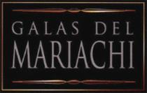 GALAS DEL MARIACHI