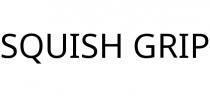 SQUISH GRIP