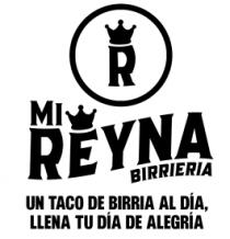 R BIRRIERIA MI REYNA UN TACO DE BIRRIA AL DÍA; LLENA TU DÍA DE ALEGRÍA