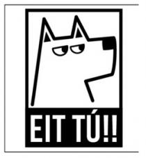 EIT TÚ!!