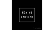 HOY YO EMPIEZO; HOYYOEMPIEZO; @HOYYOEMPIEZO