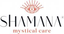 SHAMANA MYSTICAL