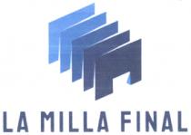 LA MILLA FINAL