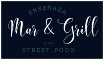 MAR & GRILL; ENSENADA STREET FOOD; EST. 2020