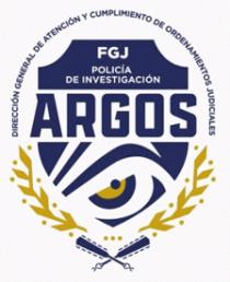 DIRECCIÓN GENERAL DE ATENCIÓN Y CUMPLIMIENTO DE ORDENAMIENTOS JUDICIALES FGJ POLICÍA DE INVESTIGACIÓN ARGOS