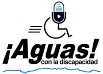 ¡AGUAS! CON LA DISCAPACIDAD