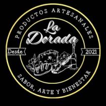 PRODUCTOS ARTESANALES LA DORADA SABOR; ARTE Y BIENESTAR DESDE 2021