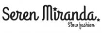 SEREN MIRANDA SLOW FASHION