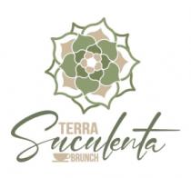 TERRA SUCULENTA BRUNCH