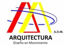 ARQUITECTURA DISEÑO EN MOVIMIENTO A.D.M.