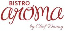 BISTRO AROMA BY CHEF DANNY