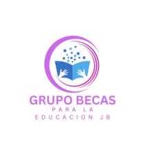 GRUPO BECAS PARA LA EDUCACION JB