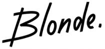 BLONDE.