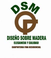 DSM DISEÑO SOBRE MADERA ELEGANCIA Y CALIDAD