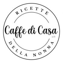 RICETTE CAFFE DI CASA KR DELLA NONNA